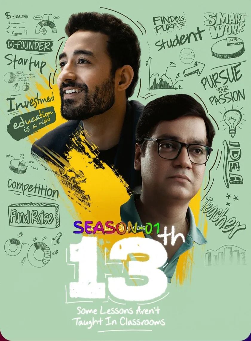 13th - Some Lessons Arent Taught in Classrooms S01 (2025) Hindi Completed Web Series HEVC ESub poster