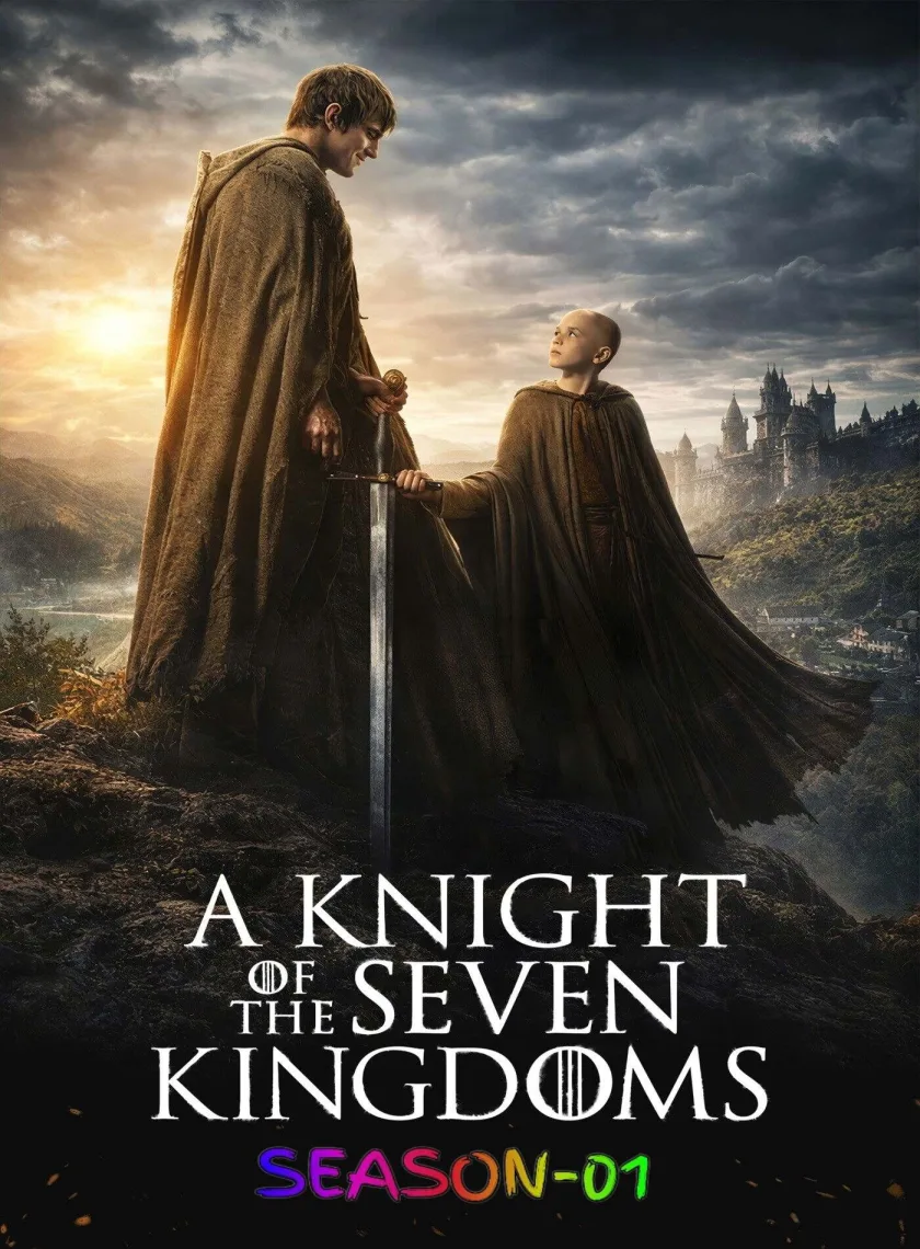A Knight of the Seven Kingdoms S01 (2026) (Hindi + English) Dual Audio Completed Web Series HEVC ESub poster