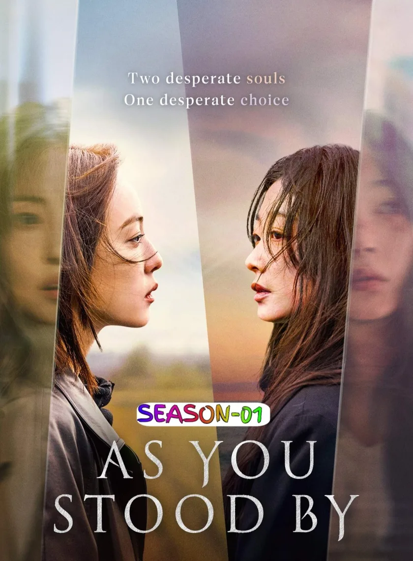 As You Stood By S01 (2025) (Hindi + English) Dual Audio Completed Web Series HEVC ESub poster