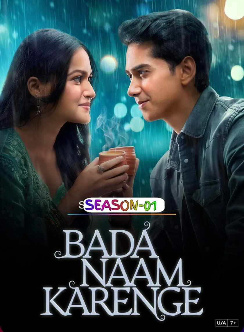 Bada Naam Karenge S01 (2025) Hindi Completed Web Series HEVC ESub poster