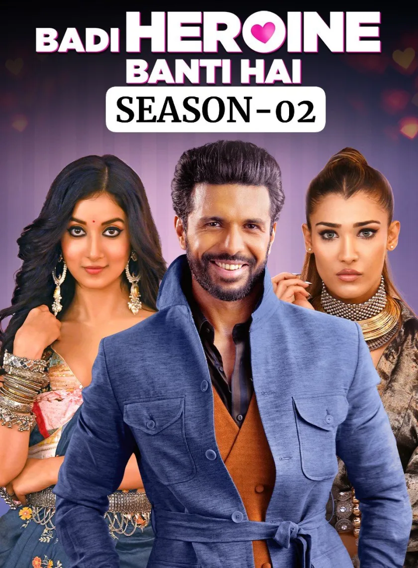 Badi Heroine Banti Hai S02 (2024) Hindi Completed Web Series HEVC ESub poster