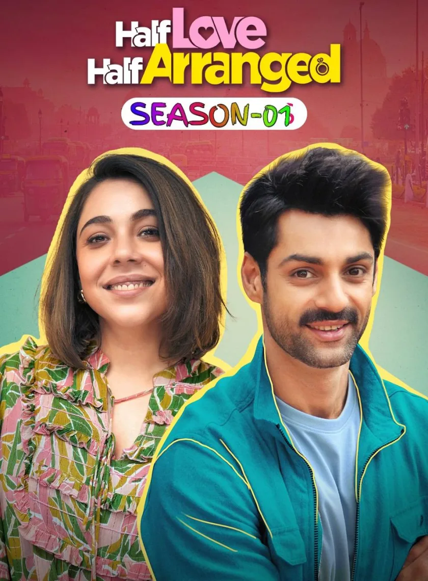 Half Love Half Arranged S01 (2023) Hindi Completed Web Series HEVC ESub poster