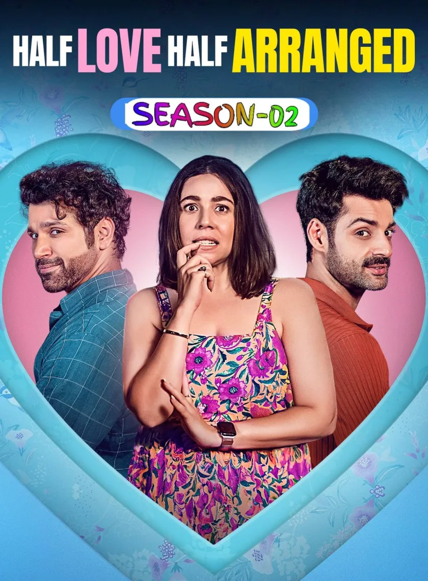 Half Love Half Arranged S02 (2024) Hindi Completed Web Series HEVC ESub poster