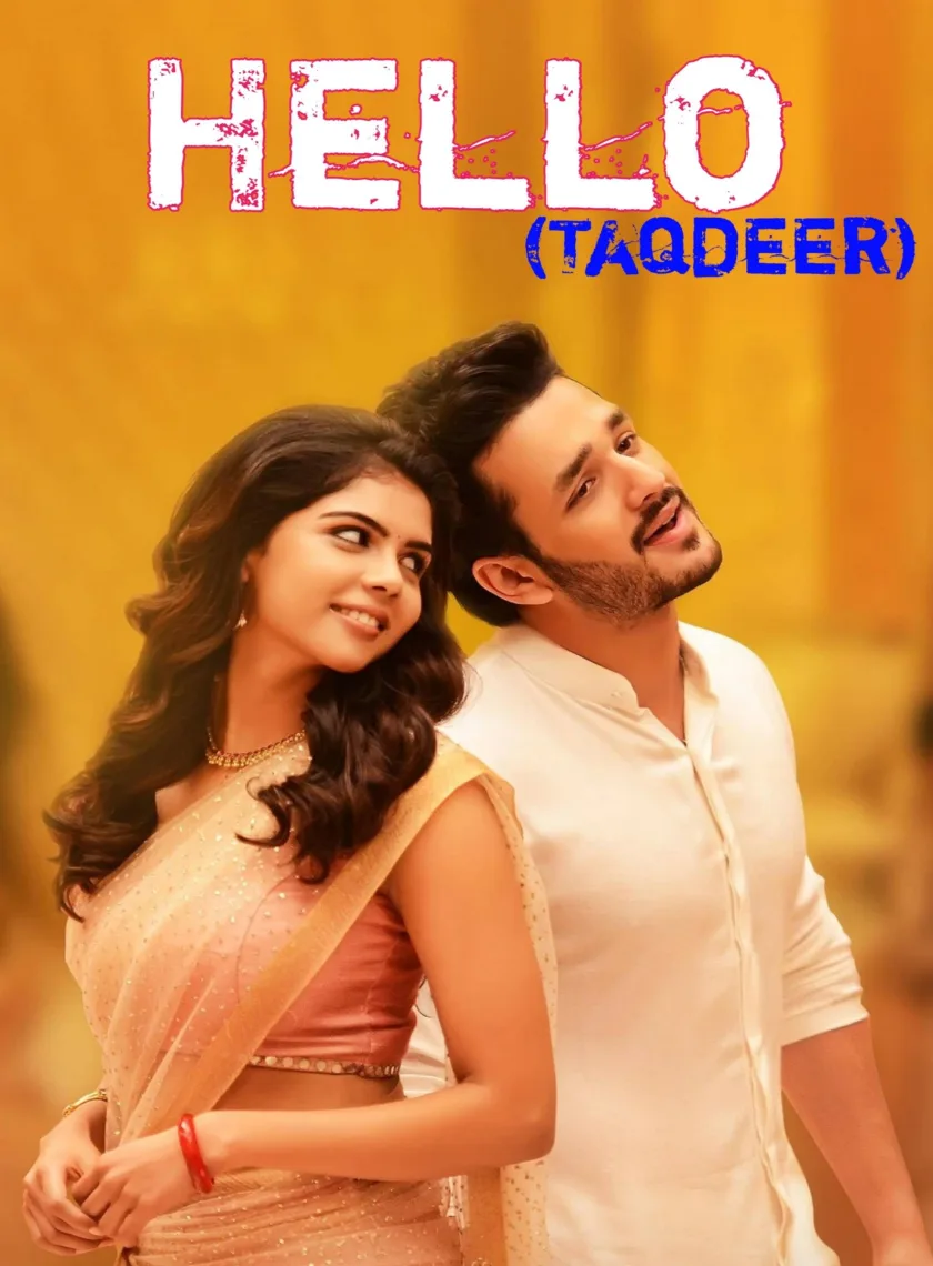 Hello (Taqdeer) (2017) (Hindi + Telugu) Dual Audio UnCut Movie HD ESub poster