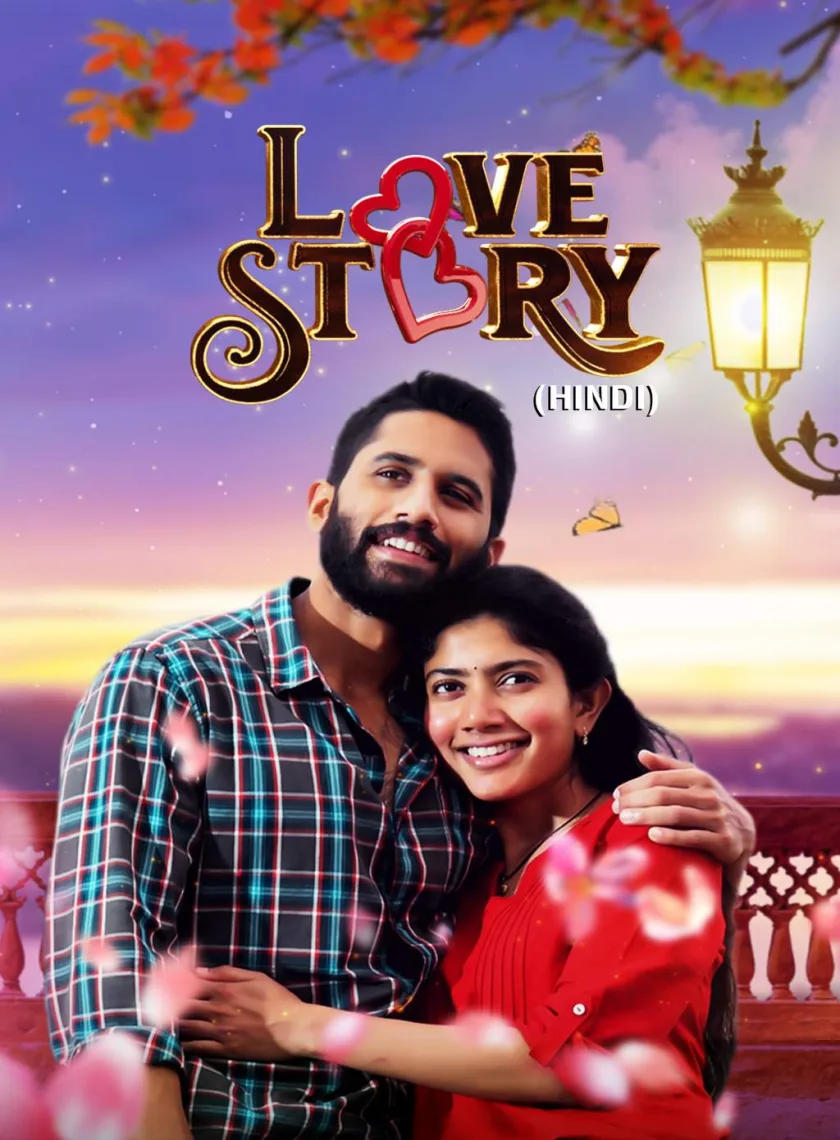 Love Story (2021) (Hindi + Telugu) Dual Audio UnCut Movie HD ESub poster