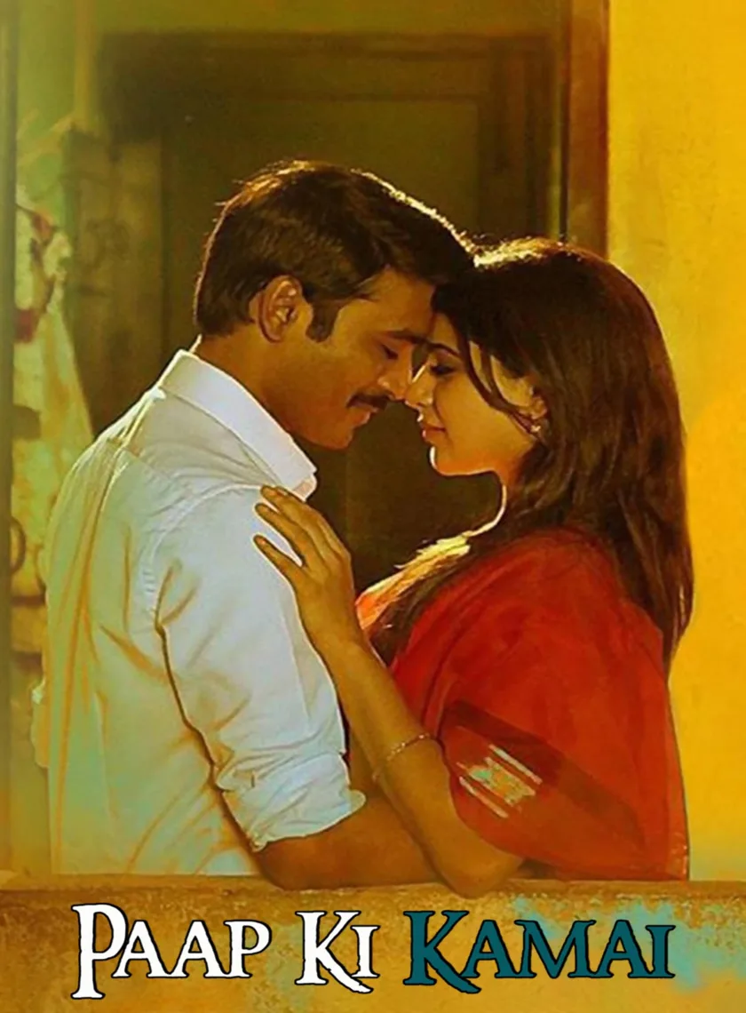 Paap Ki Kamai (Thanga Magan) (2015) (Hindi + Tamil) Dual Audio UnCut South Movie HD ESub poster