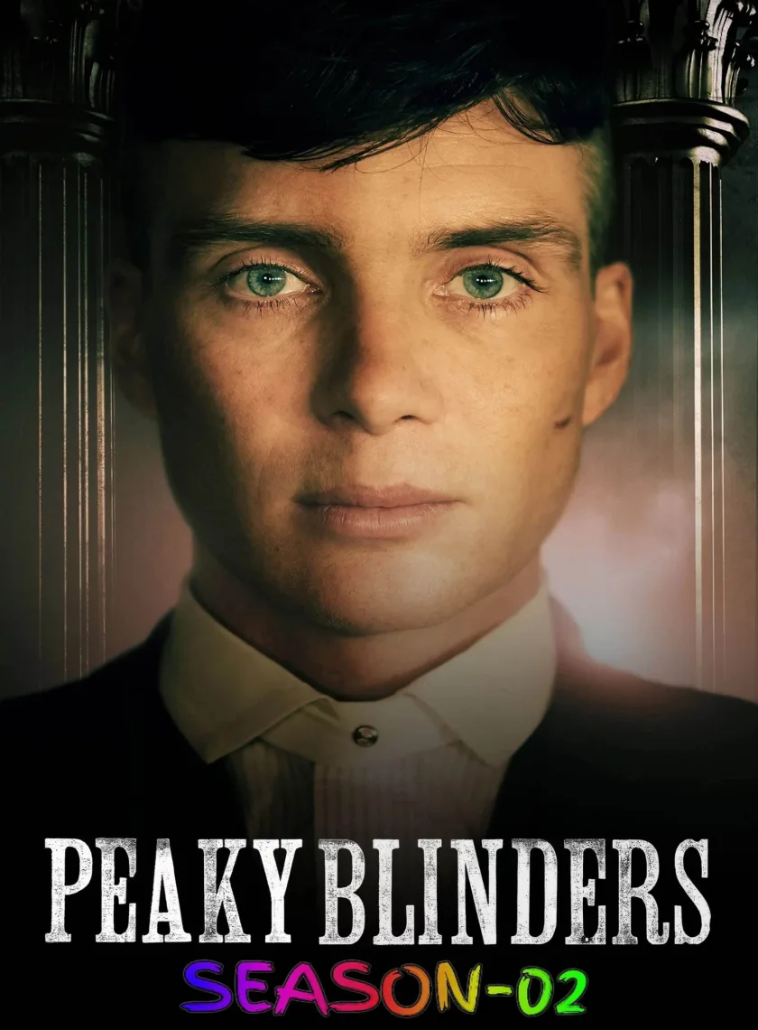 Peaky Blinders S02 (2014) (Hindi + English) Dual Audio Completed Web Series BluRay HEVC ESub poster