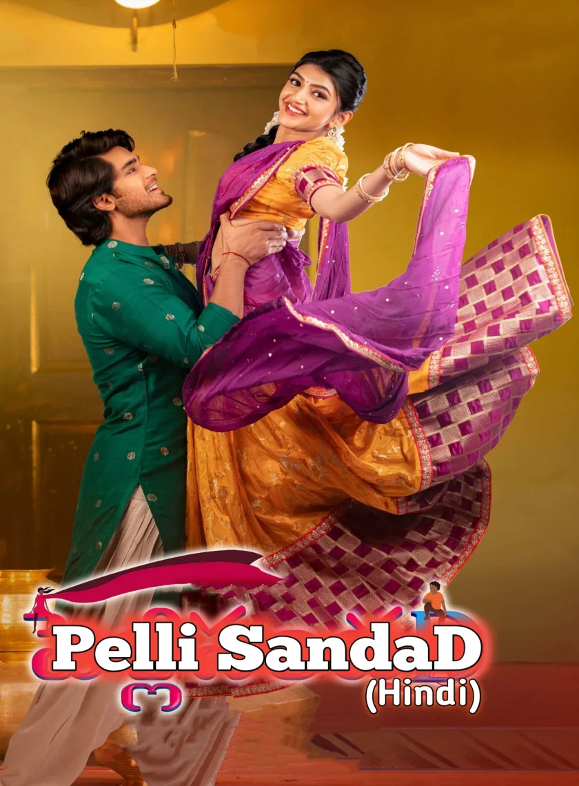 Pelli SandaD (2021) (Hindi + Telugu) Dual Audio UnCut South Movie HD ESub poster