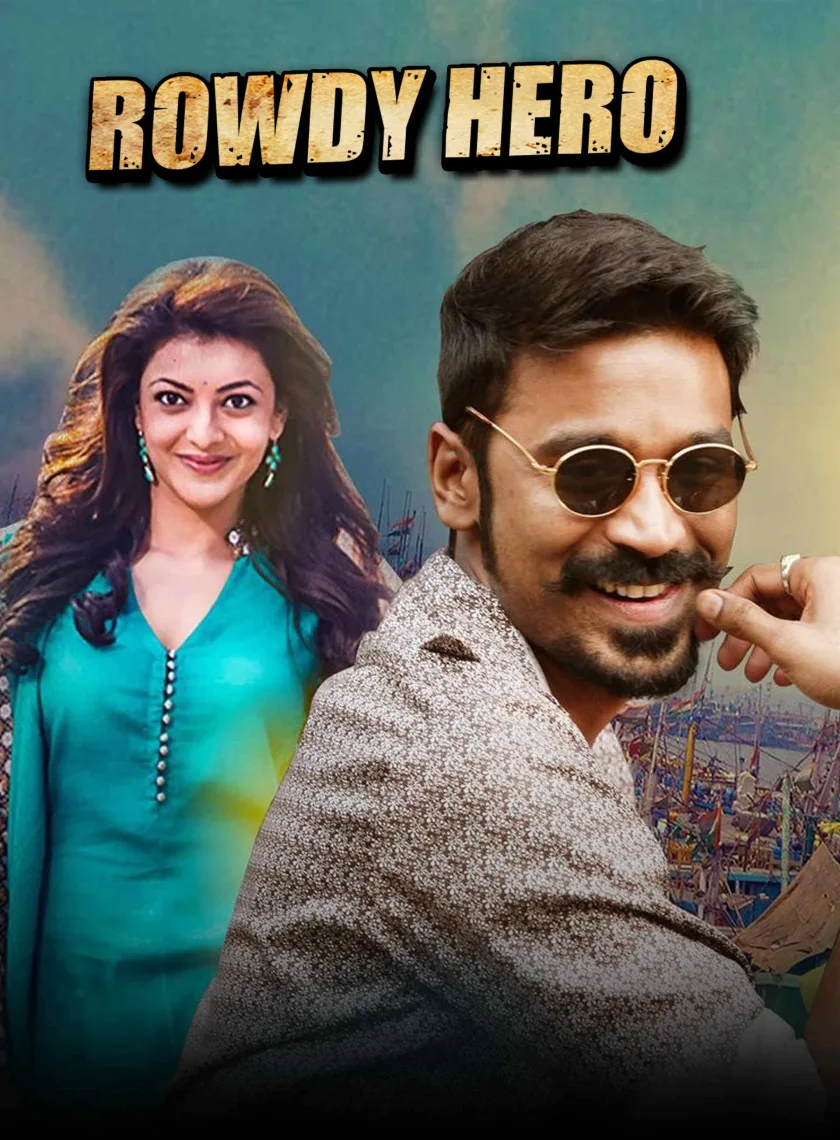 Rowdy Hero (Maari) (2015) (Hindi + Tamil) Dual Audio UnCut South Movie HD ESub poster