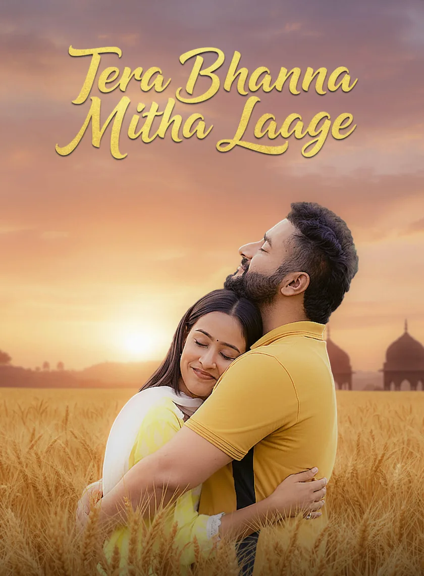 Tera Bhanna Mitha Laage (2025) Punjabi Movie HD ESub poster
