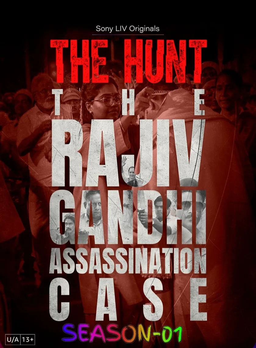 The Hunt - The Rajiv Gandhi Assassination Case S01 (2025) Hindi Completed Web Series HEVC ESub poster