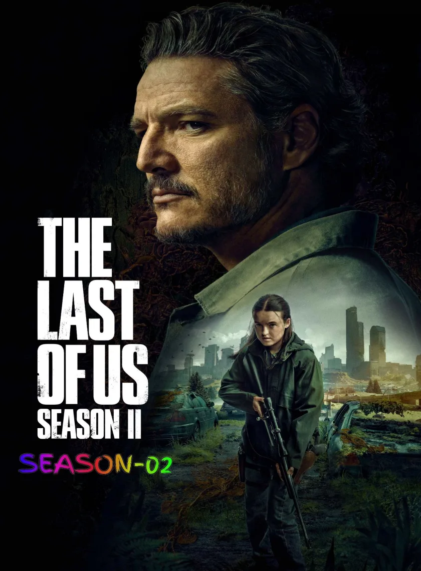 The Last of Us S02 (2025) (Hindi + English) Dual Audio Completed Web Series HEVC ESub poster