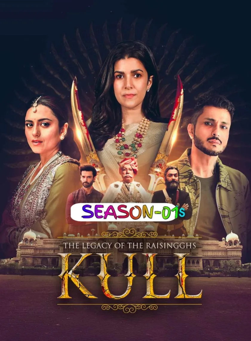 The Legacy of the Raisingghs - Kull S01 (2025) Hindi Completed Web Series HEVC ESub poster
