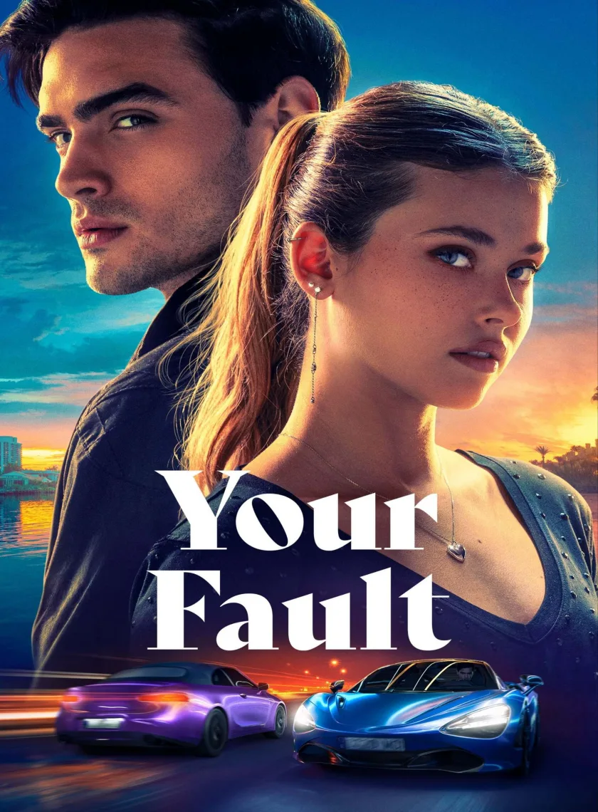 Your Fault (2024) (Hindi + English) Dual Audio Movie HD ESub poster
